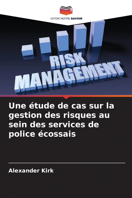 Une étude de cas sur la gestion des risques au sein des services de police écossais