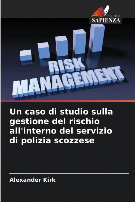 Un caso di studio sulla gestione del rischio all’interno del servizio di polizia scozzese