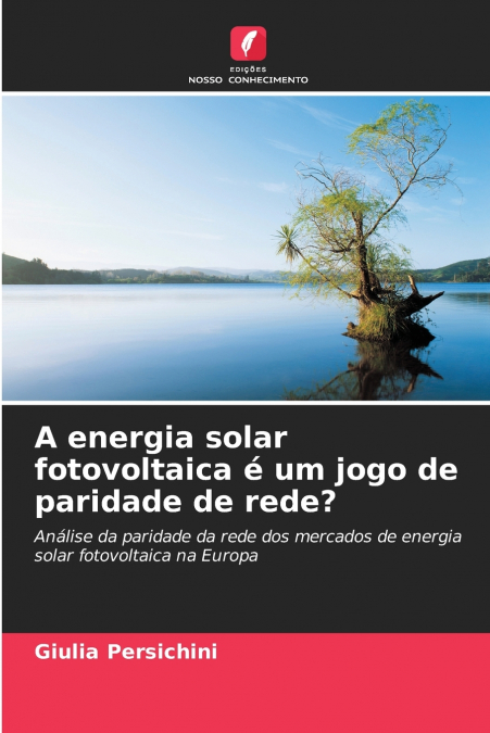 A energia solar fotovoltaica é um jogo de paridade de rede?