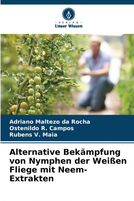 Alternative Bekämpfung von Nymphen der Weißen Fliege mit Neem-Extrakten