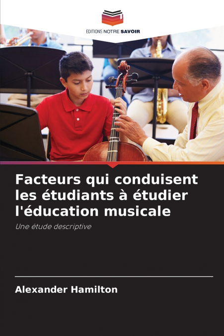 Facteurs qui conduisent les étudiants à étudier l’éducation musicale