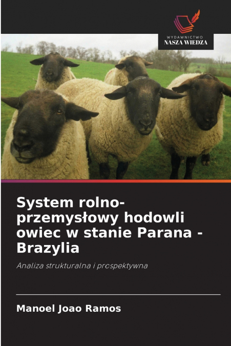 System rolno-przemysłowy hodowli owiec w stanie Parana - Brazylia