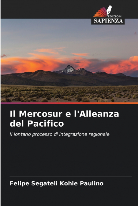 Il Mercosur e l’Alleanza del Pacifico