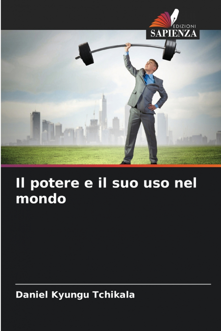 Il potere e il suo uso nel mondo