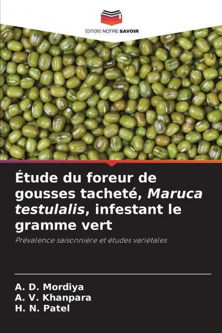 Étude du foreur de gousses tacheté, Maruca testulalis, infestant le gramme vert