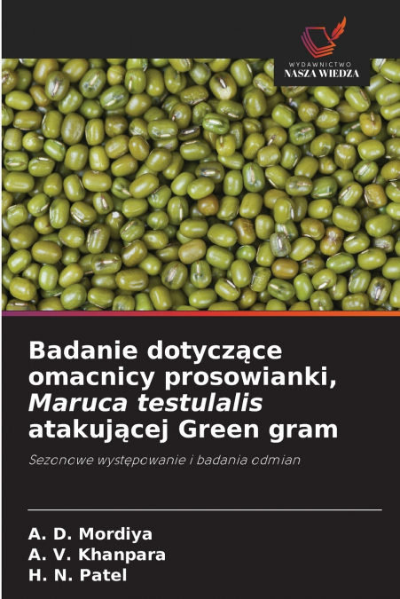 Badanie dotyczące omacnicy prosowianki, Maruca testulalis atakującej Green gram