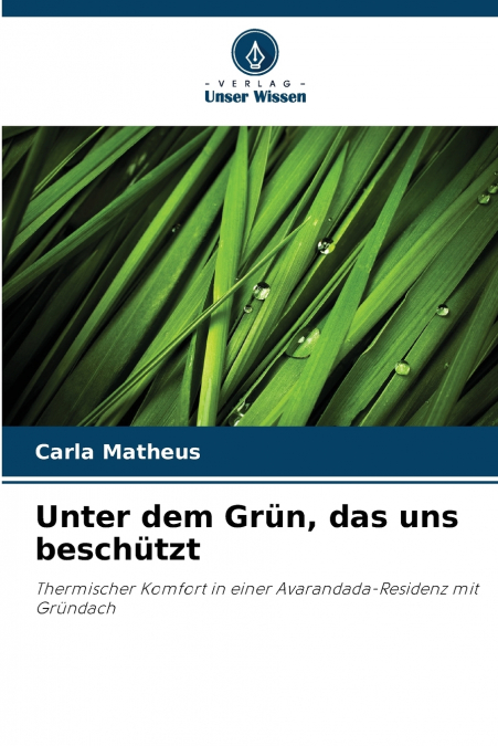 Unter dem Grün, das uns beschützt