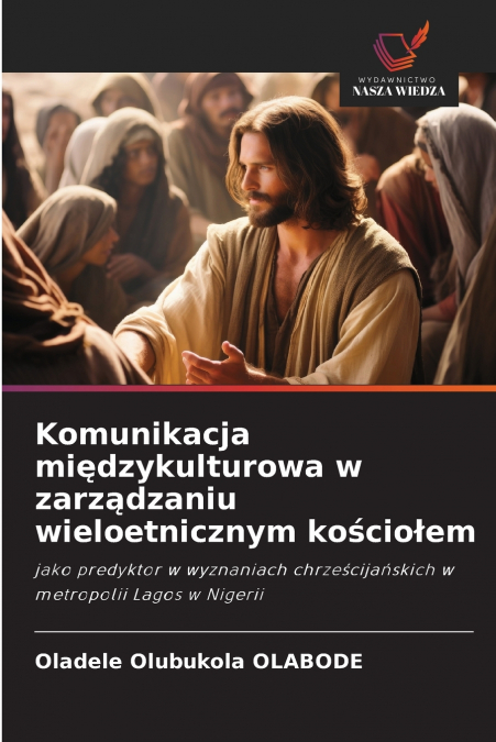 Komunikacja międzykulturowa w zarządzaniu wieloetnicznym kościołem