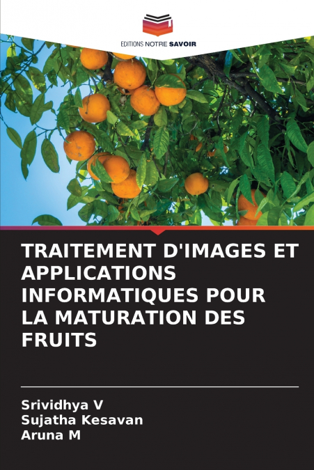 TRAITEMENT D’IMAGES ET APPLICATIONS INFORMATIQUES POUR LA MATURATION DES FRUITS