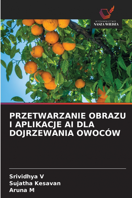 PRZETWARZANIE OBRAZU I APLIKACJE AI DLA DOJRZEWANIA OWOCÓW