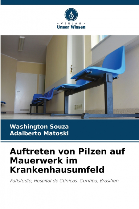 Auftreten von Pilzen auf Mauerwerk im Krankenhausumfeld