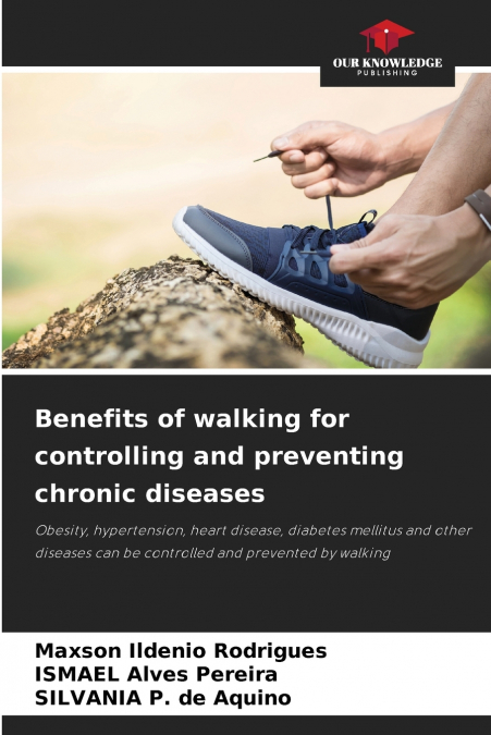 Benefits of walking for controlling and preventing chronic diseases