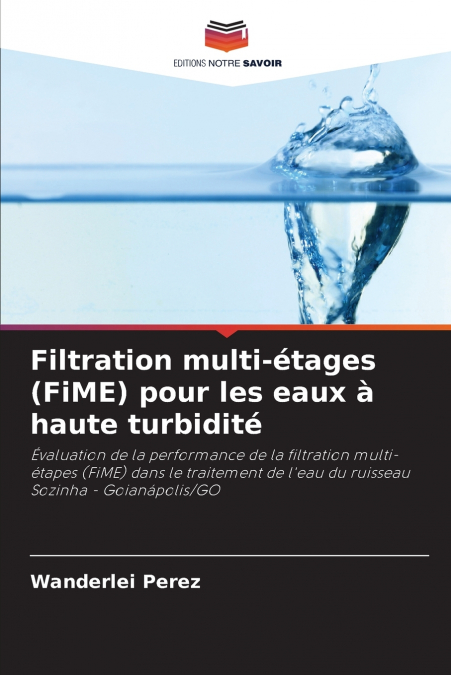 Filtration multi-étages (FiME) pour les eaux à haute turbidité