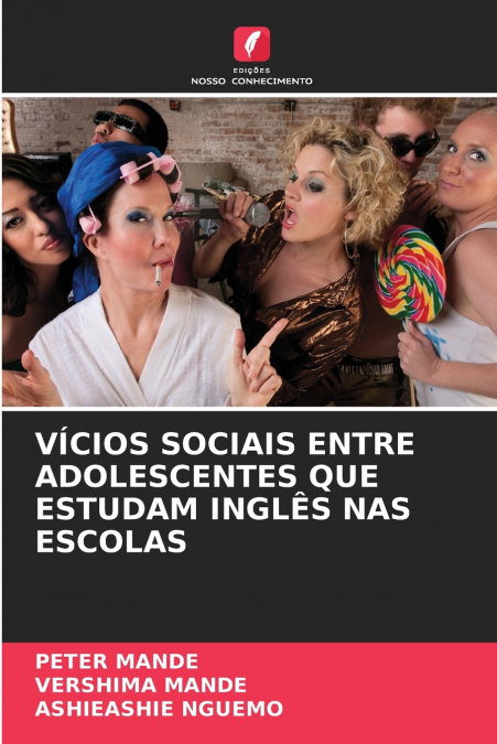 VÍCIOS SOCIAIS ENTRE ADOLESCENTES QUE ESTUDAM INGLÊS NAS ESCOLAS