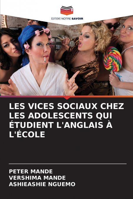 LES VICES SOCIAUX CHEZ LES ADOLESCENTS QUI ÉTUDIENT L’ANGLAIS À L’ÉCOLE