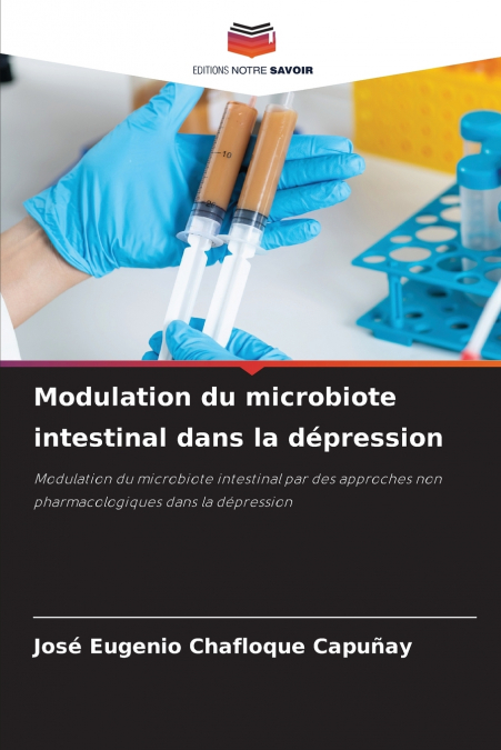 Modulation du microbiote intestinal dans la dépression
