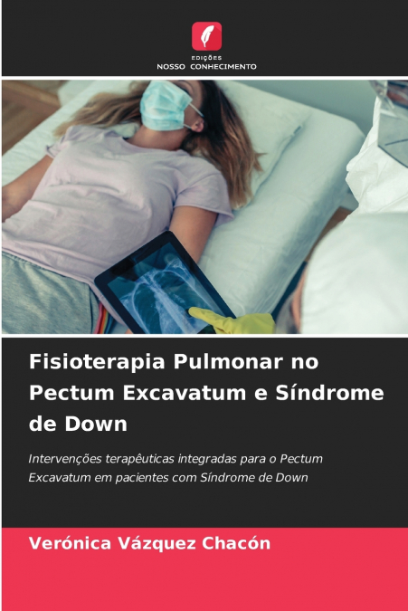 Fisioterapia Pulmonar no Pectum Excavatum e Síndrome de Down