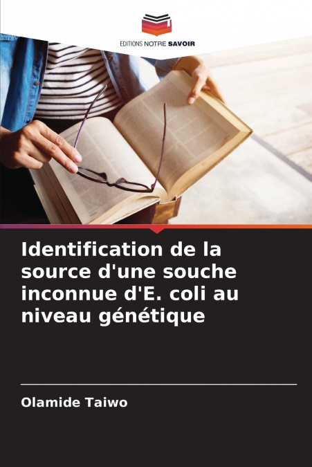 Identification de la source d’une souche inconnue d’E. coli au niveau génétique