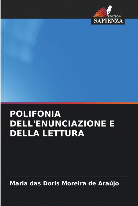 POLIFONIA DELL’ENUNCIAZIONE E DELLA LETTURA