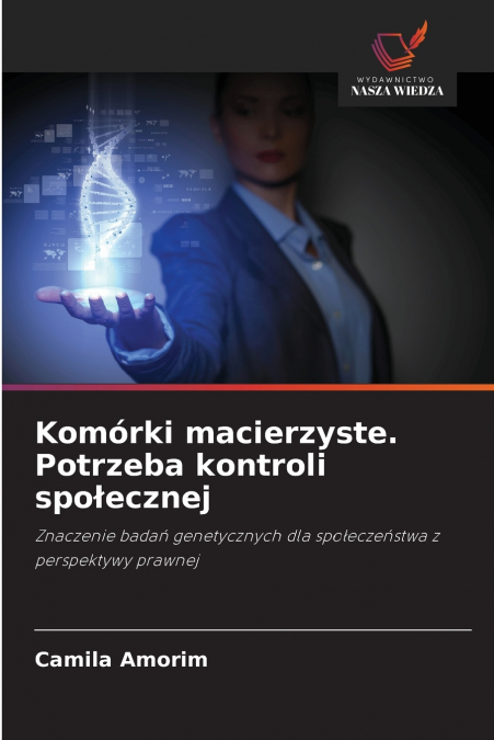 Komórki macierzyste. Potrzeba kontroli społecznej