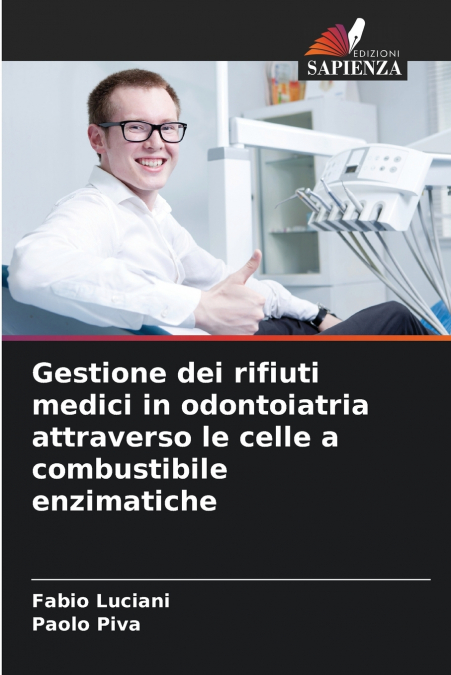 Gestione dei rifiuti medici in odontoiatria attraverso le celle a combustibile enzimatiche