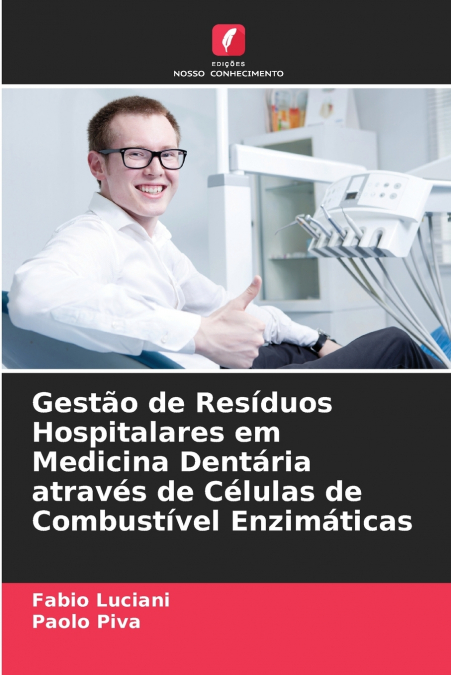 Gestão de Resíduos Hospitalares em Medicina Dentária através de Células de Combustível Enzimáticas