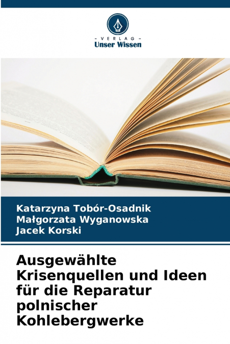 Ausgewählte Krisenquellen und Ideen für die Reparatur polnischer Kohlebergwerke