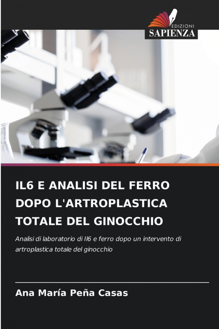 IL6 E ANALISI DEL FERRO DOPO L’ARTROPLASTICA TOTALE DEL GINOCCHIO