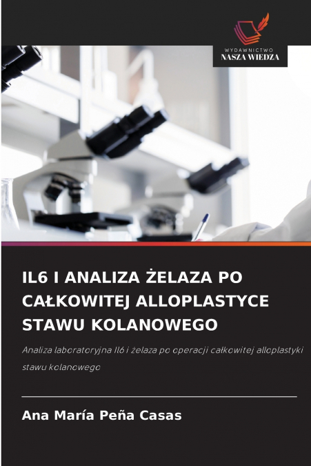 IL6 I ANALIZA ŻELAZA PO CAŁKOWITEJ ALLOPLASTYCE STAWU KOLANOWEGO
