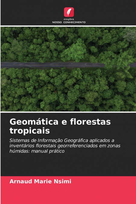 Geomática e florestas tropicais