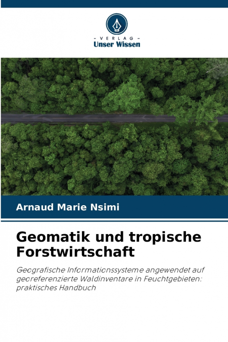 Geomatik und tropische Forstwirtschaft