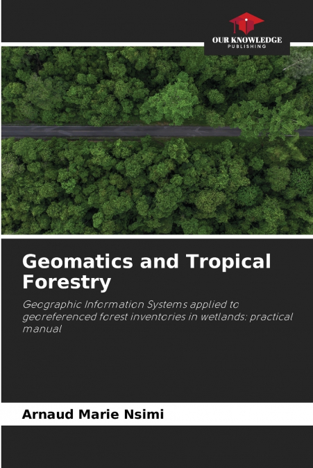 Geomatics and Tropical Forestry