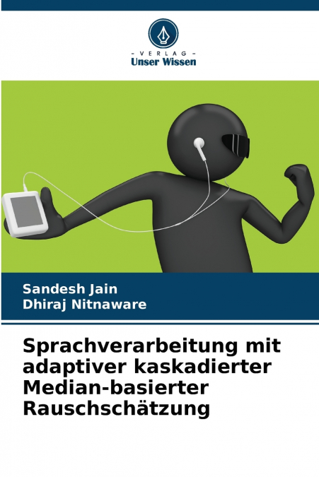 Sprachverarbeitung mit adaptiver kaskadierter Median-basierter Rauschschätzung