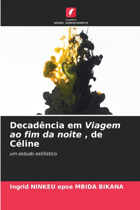 Decadência em Viagem ao fim da noite , de Céline