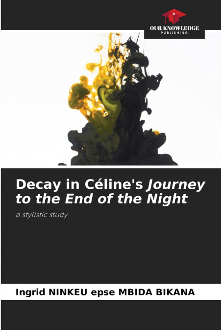 Decay in Céline’s Journey to the End of the Night