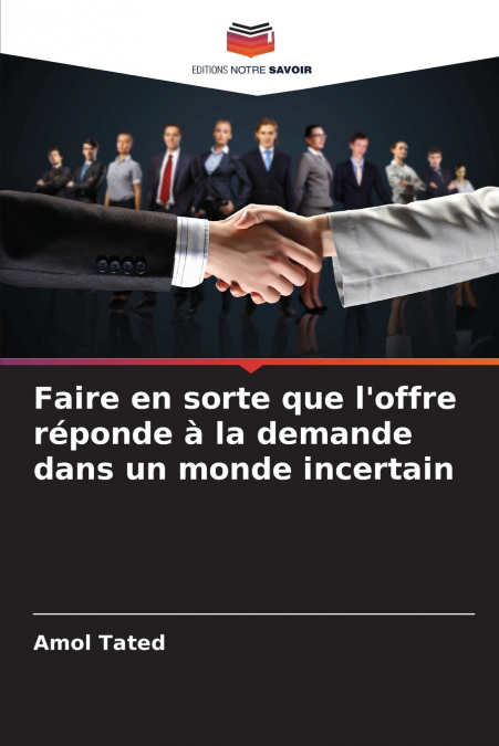 Faire en sorte que l’offre réponde à la demande dans un monde incertain