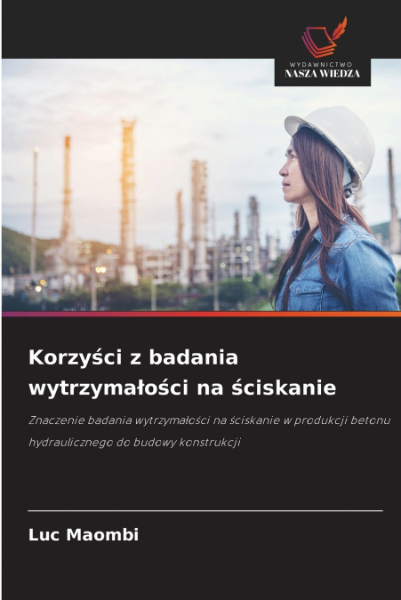 Korzyści z badania wytrzymałości na ściskanie