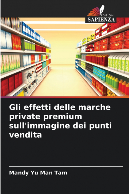 Gli effetti delle marche private premium sull’immagine dei punti vendita