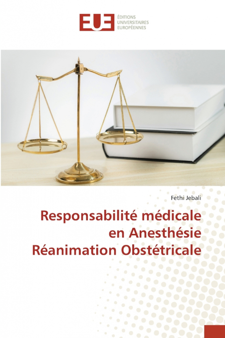 Responsabilité médicale en Anesthésie Réanimation Obstétricale