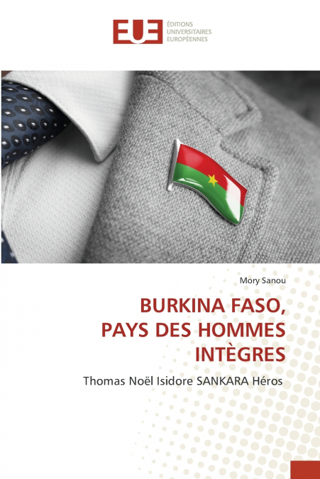 BURKINA FASO, PAYS DES HOMMES INTÈGRES