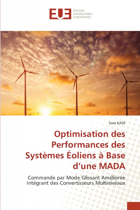Optimisation des Performances des Systèmes Éoliens à Base d’une MADA