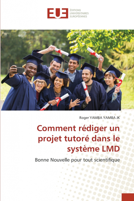 Comment rédiger un projet tutoré dans le système LMD