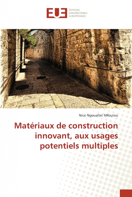 Matériaux de construction innovant, aux usages potentiels multiples