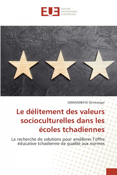 Le délitement des valeurs socioculturelles dans les écoles tchadiennes