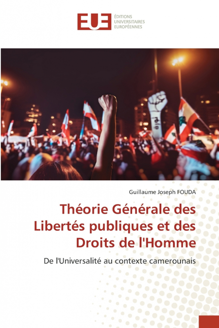Théorie Générale des Libertés publiques et des Droits de l’Homme