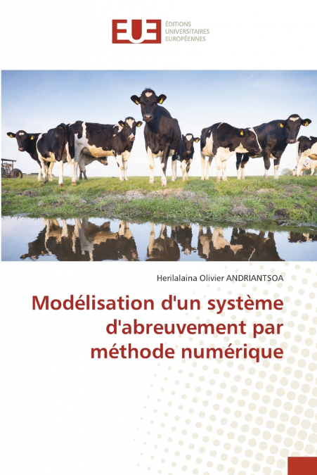 Modélisation d’un système d’abreuvement par méthode numérique