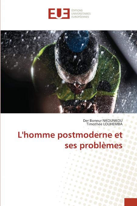 L’homme postmoderne et ses problèmes