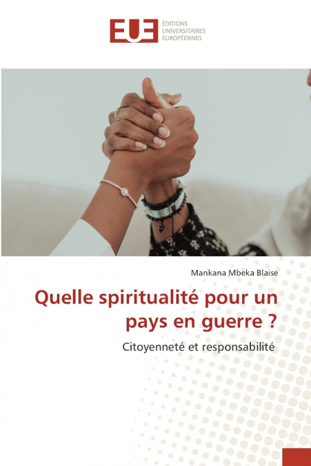 Quelle spiritualité pour un pays en guerre ?