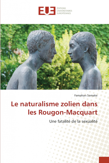 Le naturalisme zolien dans les Rougon-Macquart