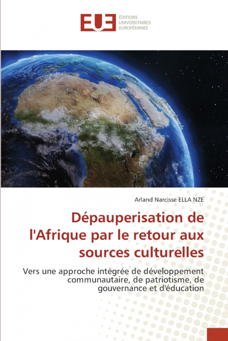Dépauperisation de l’Afrique par le retour aux sources culturelles